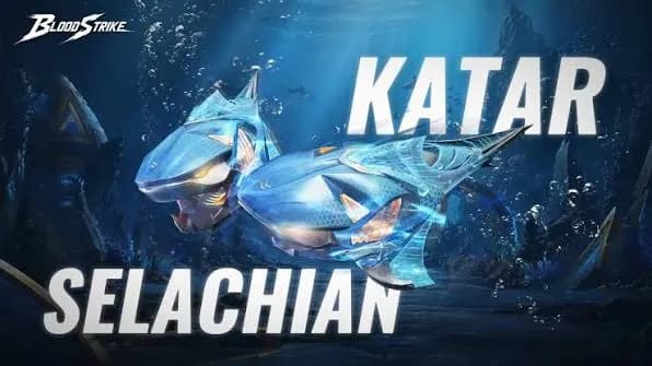Blood Strike Hadirkan Ultra Katar Selachian, Senjata Melee Baru Resmi Tersedia Mulai 21 Juli